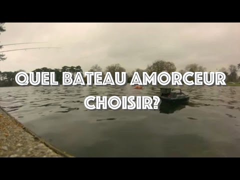 bateau amorceur lequel choisir